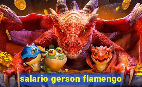 salario gerson flamengo